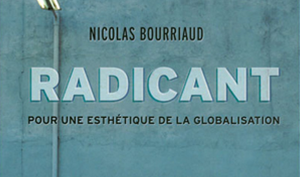 Radicant : pour une esthétique de la globalisation
