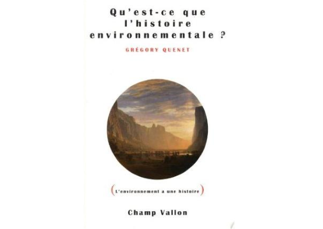 Qu&rsquo;est-ce que l&rsquo;histoire environnementale ?
