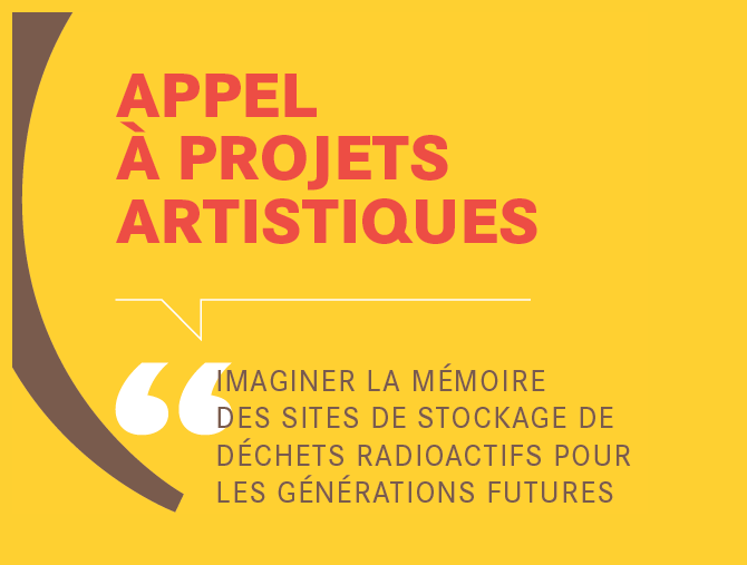 Appel à projet artistiques sur le thème : « Imaginer la mémoire des sites de stockage de déchets radioactifs pour les générations futures »