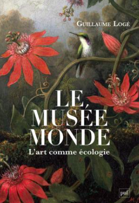 Le musée monde, l’art comme écologie